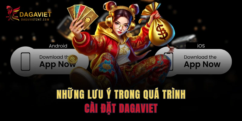 Những lưu ý trong quá trình cài đặt DAGAVIET